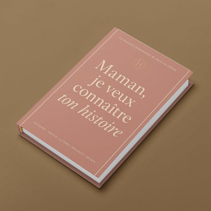 Maman, je veux connaître ton histoire